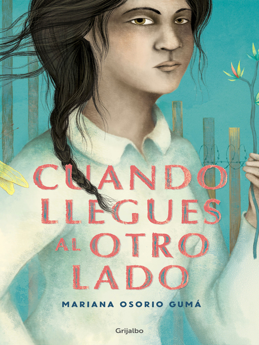 Title details for Cuando llegues al otro lado by Mariana Osorio Gumá - Available